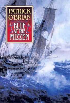 Blue at the Mizzen by O'Brian, Patrick