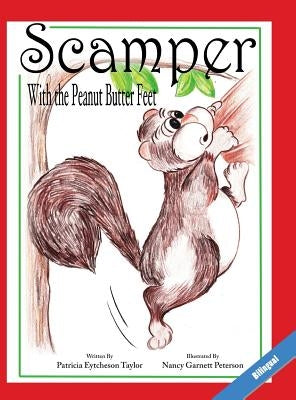 Scamper With The Peanut Butter Feet, Bilingual by Taylor, Patricia Eytcheson