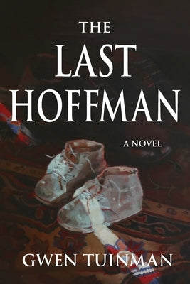 The Last Hoffman by Tuinman, Gwen