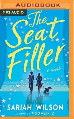 The Seat Filler by Wilson, Sariah