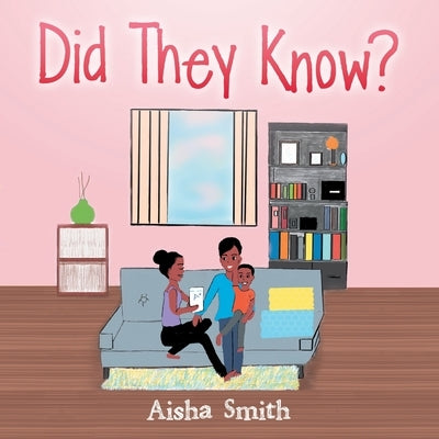 Did They Know? by Smith, Aisha