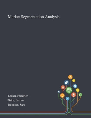 Market Segmentation Analysis by Leisch, Friedrich