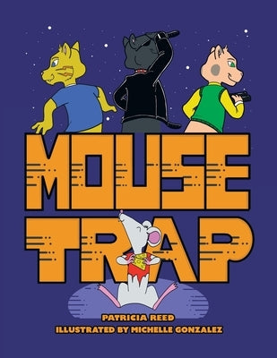 Mousetrap by Reed, Patricia