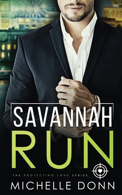 Savannah Run: A Romantic Action Novel by Donn, Michelle