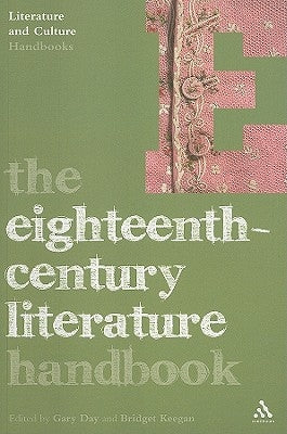 The Eighteenth-Century Literature Handbook by Day, Gary