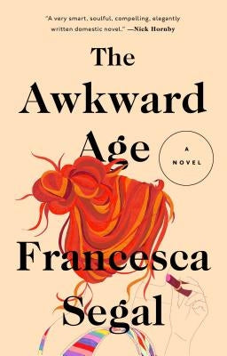 The Awkward Age by Segal, Francesca