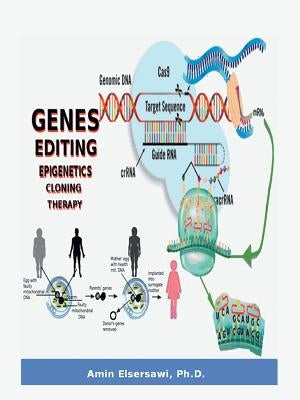 Gene Editing, Epigenetic, Cloning and Therapy by Elser, Amin