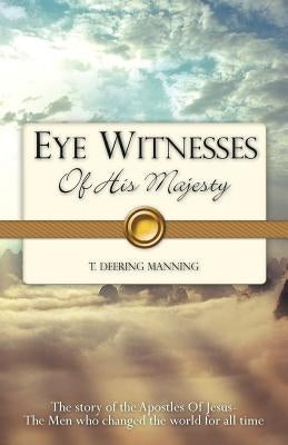 EYE WITNESSES Of His Majesty by Manning, T. Deering