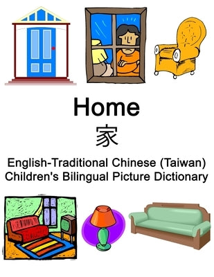 English-Traditional Chinese (Taiwan) Home / 家 Children's Bilingual Picture Dictionary by Carlson, Richard