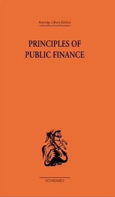 Principles of Public Finance by Dalton, Hugh