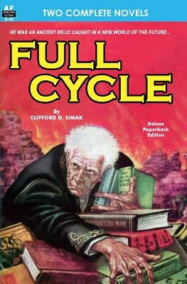 Full Cycle & It was the Day of the Robot by Long, Frank Belknap