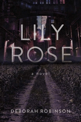 Lily Rose by Robinson, Deborah
