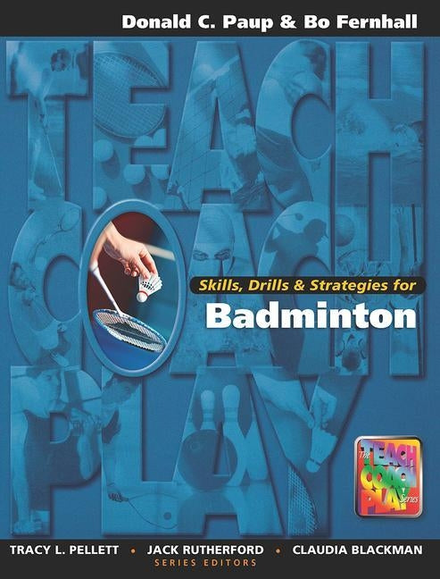 Skills, Drills & Strategies for Badminton by Paup, Don