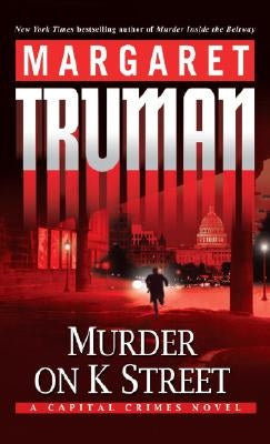 Murder on K Street by Truman, Margaret