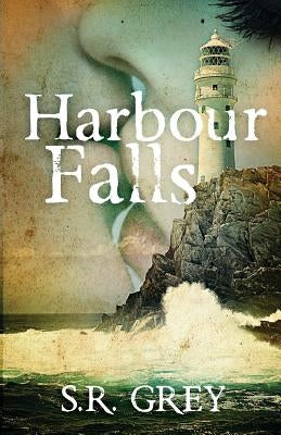 Harbour Falls by Grey, S. R.