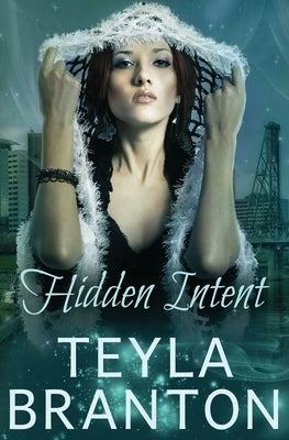 Hidden Intent by Branton, Teyla