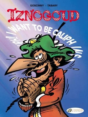I Want to Be Caliph Instead of the Caliph by Goscinny, Rene