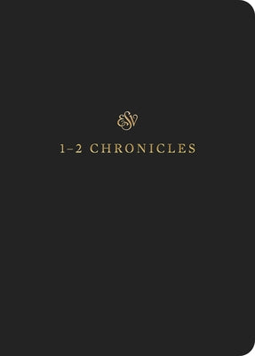 ESV Scripture Journal: 1-2 Chronicles by