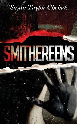 Smithereens by Chehak, Susan Taylor
