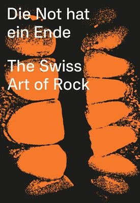 Die Not Hat Ein Ende: The Swiss Art of Rock by Grand, Lurker