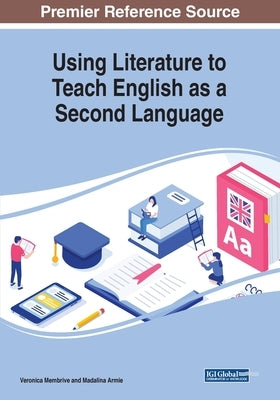 Using Literature to Teach English as a Second Language by Membrive, Veronica