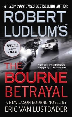 Robert Ludlum's (Tm) the Bourne Betrayal by Van Lustbader, Eric