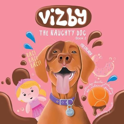 Vizby: The Naughty Dog - Book 2 by Johnston, Karla