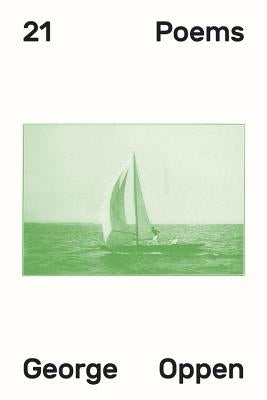 21 Poems by Oppen, George