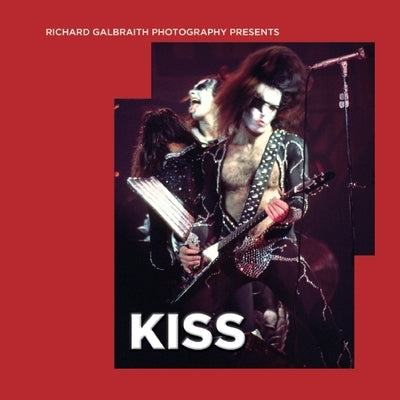 Richard Galbraith Photography Presents KISS by Galbraith, Richard