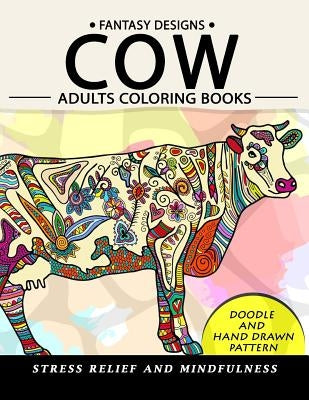 Cow Adults Coloring Books: Stress-relief Coloring Book For Grown-ups by Adult Coloring Books