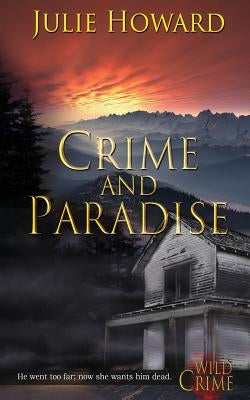 Crime and Paradise by Howard, Julie