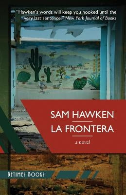 La Frontera by Hawken, Sam