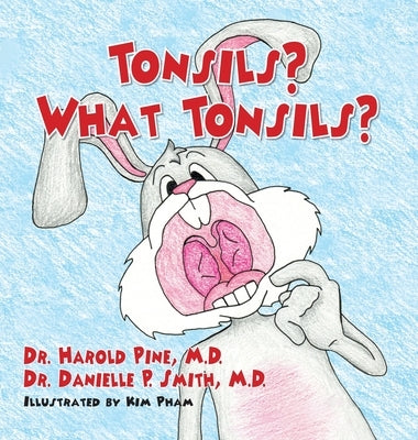 Tonsils? What Tonsils? by Pine, Harold