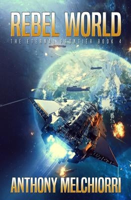 Rebel World by Melchiorri, Anthony J.