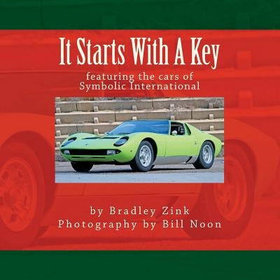It Starts With A Key: : How Cars Work, For Kids by Zink, Bradley