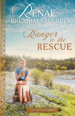 Ranger to the Rescue by Green, Renae Brumbaugh