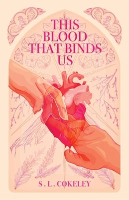 This Blood that Binds Us by Cokeley, S. L.