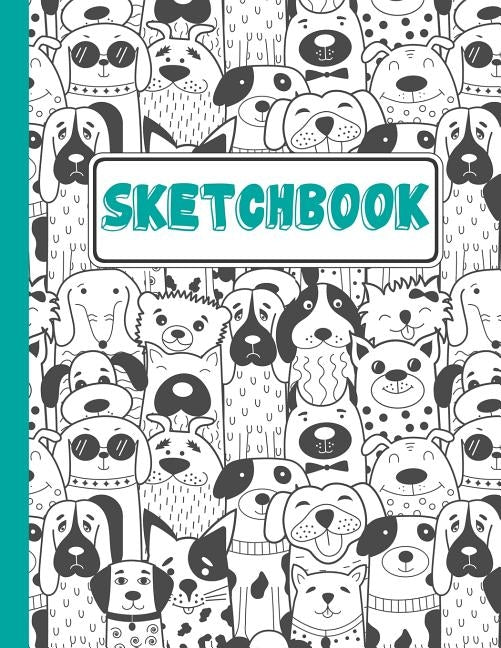 Sketchbook: Puppies Everywhere Sketchbook For Kids by Princess, Pixel