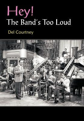 Hey! The Band's Too Loud by Courtney, del