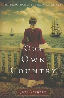 Our Own Country by Daynard, Jodi
