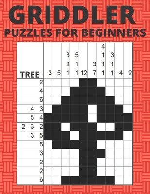 Griddler Puzzles For Beginners: Nonogram Hanjie Picross Puzzles Book by Puzzles, Just