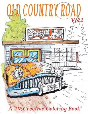 Old Country Road: Adult coloring book by Villalba, Jose a.