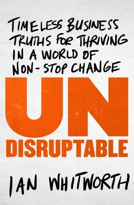 Undisruptable by Whitworth, Ian
