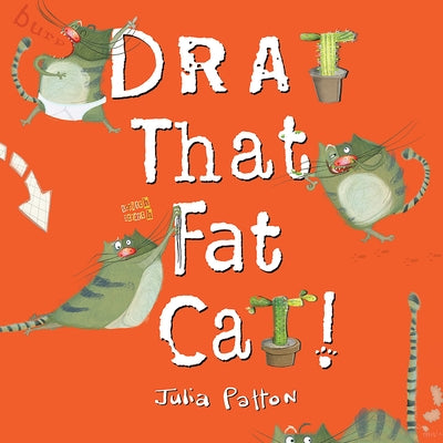 Drat That Fat Cat! by Patton, Julia