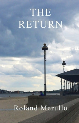The Return by Merullo, Roland