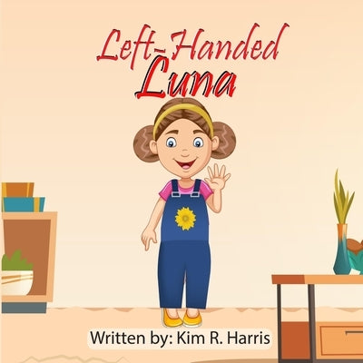 Left-Handed Luna by Harris, Kim R.