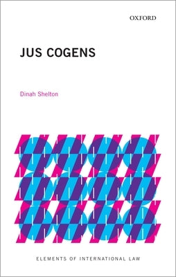 Jus Cogens by Shelton, Dinah