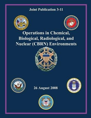 Operations in Chemical, Biological, Radiological and Nuclear (CBRN) Environments by Joint Force
