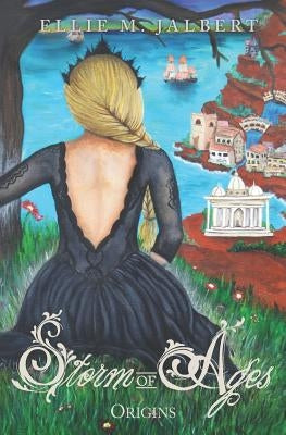Storm of Ages: Origins (Book 3) by Jalbert, Ellie M.