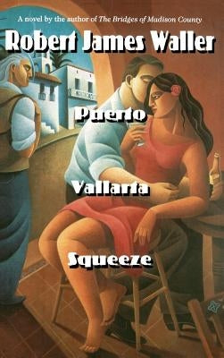Puerto Vallarta Squeeze by Waller, Robert James